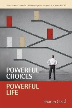 Powerful Choices, Powerful Life (eBook, ePUB) - Good, Sharon