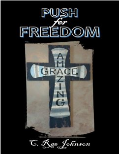 Push for Freedom: Amazing Grace (eBook, ePUB) - Johnson, C. Rae