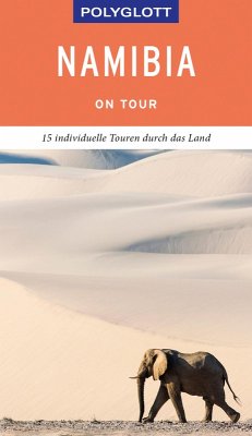 POLYGLOTT on tour Reiseführer Namibia (eBook, ePUB) - Köthe, Friedrich; Schetar, Daniela