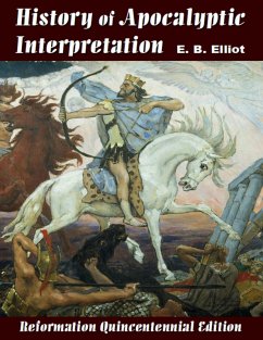 History of Apocalyptic Interpretation (eBook, ePUB) - Elliot, E. B.