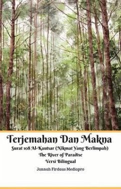 Terjemahan Dan Makna Surat 108 Al-Kautsar (Nikmat Yang Berlimpah) The River of Paradise Versi Bilingual (eBook, ePUB) - Mediapro, Jannah Firdaus