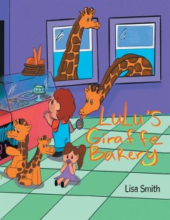 Lulu's Giraffe Bakery (eBook, ePUB) - Smith, Lisa