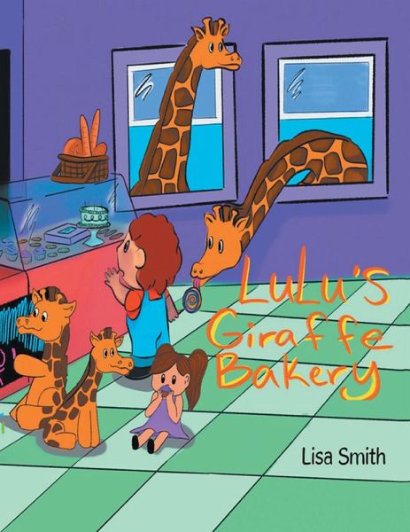 Lulu's Giraffe Bakery (eBook, ePUB) Lulu's Giraffe Bakery (eBook, ePUB)