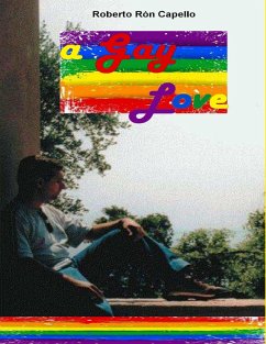 A Gay Love (eBook, ePUB) - Capello, Roberto Ròn