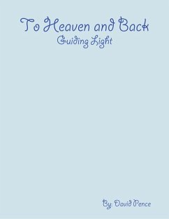 Cover To Heaven and Back: Guiding Light (eBook, ePUB)