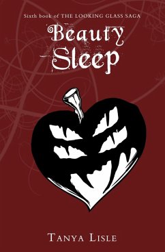 Beauty Sleep (Looking Glass Saga, #6) (eBook, ePUB) - Lisle, Tanya