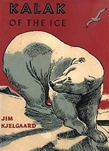 Kalak of the Ice (eBook, ePUB) - Kjelgaard, Jim