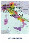 Guida all'ingresso e soggiorno in Italia (fixed-layout eBook, ePUB)