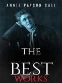 Annie Payson Call: The Best Works (eBook, ePUB)