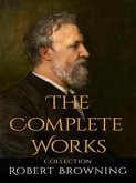 Robert Browning: The Complete Works (eBook, ePUB)