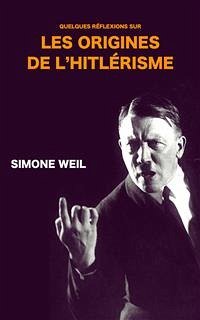 Quelques réflexions sur les origines de l’hitlérisme (eBook, ePUB) - Weil, Simone
