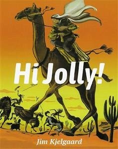 Hi Jolly! (eBook, ePUB) - Kjelgaard, Jim