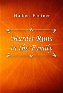 Murder Runs in the Family (eBook, ePUB) - Footner, Hulbert