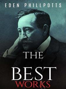 Cover Eden Phillpotts: The Best Works (eBook, ePUB)