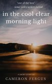 In the Cool Clear Morning Light (eBook, ePUB)