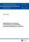 Moeglichkeiten und Grenzen von Einziehung und Verfall bei unternehmensbezogenen Straftaten (eBook, ePUB)