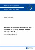 Die alternative Sprachlehrmethode TPRS (Teaching Proficiency through Reading and Storytelling) (eBook, ePUB)