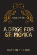 A Dirge for St. Monica (Dolores, #3)... - Bild 1
