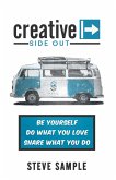 Creative Side Out: Be Yourself, Do What You Love, and Share What You Do (eBook, ePUB)