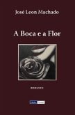 A Boca e a Flor (eBook, ePUB)