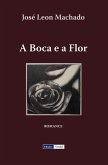A Boca e a Flor (Cenas da Vida Académica, #6) (eBook, ePUB)