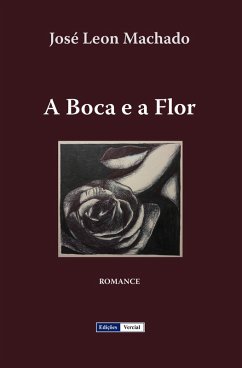 Cover A Boca e a Flor (eBook, ePUB)