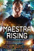 Maestra Rising (Project Enterprise, #8) (eBook, ePUB) Maestra Rising (Project Enterprise, #8) (eBook, ePUB)