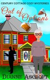 Out of Options (Century Cottage Cozy Mysteries, #1) (eBook, ePUB)