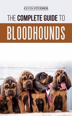 The Complete Guide to Bloodhounds (eBook, ePUB) - Stueber, Kevin