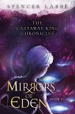 Mirrors of Eden (The Castaway King Chronicles, #2) (eBook, ePUB)