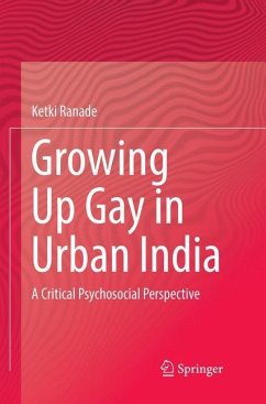 Growing Up Gay in Urban India - Ranade, Ketki