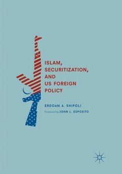 Islam, Securitization, and US Foreign Policy - Shipoli, Erdoan A.