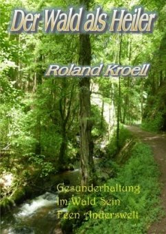 Der Wald als Heiler - Kroell, Roland