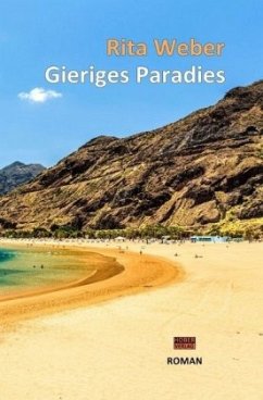 Gieriges Paradies - Weber, Rita