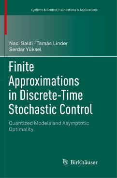 Finite Approximations in Discrete-Time Stochastic Control - Saldi, Naci;Linder, Tamás;Yüksel, Serdar