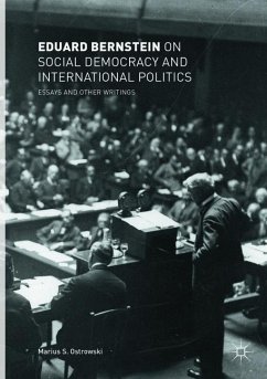Eduard Bernstein on Social Democracy and International Politics - Bernstein, Eduard