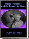 Figaro Francesco und der Spiegel der Seele (eBook, ePUB)