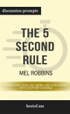 Summary: "The 5 Second Rule: Transform Your Life, Work, and Confidence with Everyday Courage" by Mel Robbins   Discussion Prompts (eBook, ePUB)