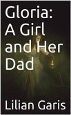 Gloria: A Girl and Her Dad (eBook, PDF)