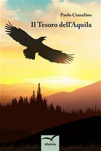 Il Tesoro dell’Aquila (eBook, ePUB) - Cianalino, Paolo