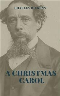 A Christmas Carol Illustrated Edition (eBook, ePUB) - Dickens, Charles