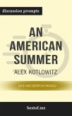 Summary: "An American Summer: Love and Death in Chicago" by Alex Kotlowitz   Discussion Prompts (eBook, ePUB)
