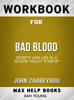 Workbook for Bad Blood: Secrets and Lies in a Silicon Valley Startup (Max-Help Workbooks) (eBook, ePUB) - Maxhelp