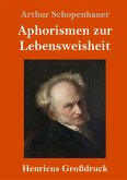 Aphorismen zur Lebensweisheit (Großdruck)