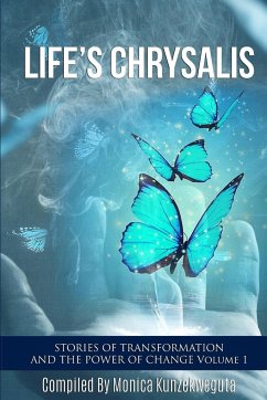 Life's Chrysalis - Kunzekweguta, Monica; Rukunda, Farai; Masiya, Tendai