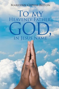 Cover To My Heavenly Father, God, In Jesus Name