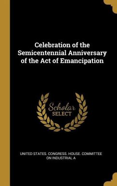 Celebration of the Semicentennial Anniversary of the Act of Emancipation