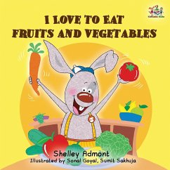 I Love to Eat Fruits and Vegetables - Admont, Shelley; Books, Kidkiddos