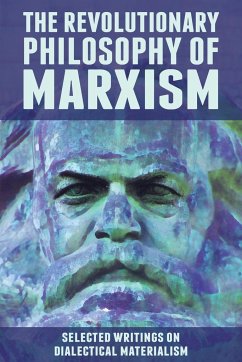 The Revolutionary Philosophy of Marxism