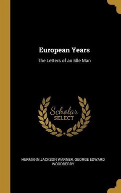European Years: The Letters of an Idle Man